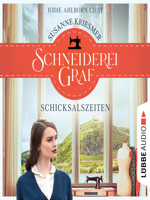 Title details for Schneiderei Graf--Die Bad Godesberg Familiensaga--Schicksalszeiten, Teil 1 by Susanne Kriesmer - Available